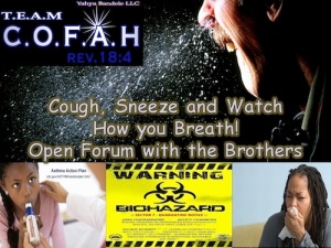 Cough, Sneeze and Watch how you Breath
